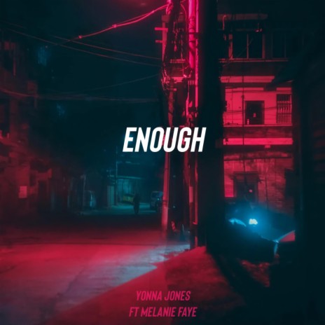 Enough ft. Melanie Faye | Boomplay Music