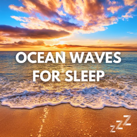 Natural Ocean Waves Crashing (Loop, No Fade) ft. Nature Sounds For Sleep and Relaxation & Ocean Waves For Sleep