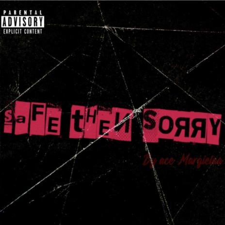 Safe then sorry | Boomplay Music