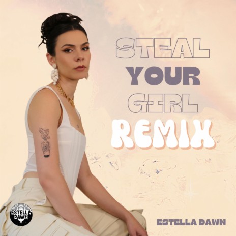 Steal Your Girl (Remix)