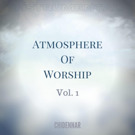Atmosphere of Worship 1