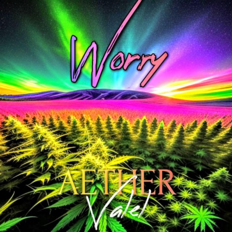 Worry ft. Valel | Boomplay Music