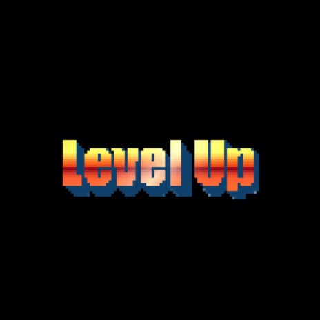 Level Up! | Boomplay Music