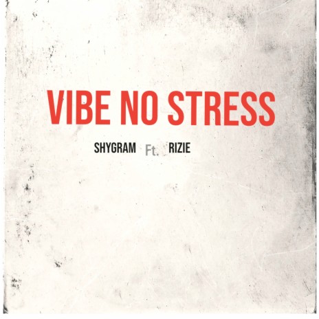 Vibe No Stress ft. Rizie | Boomplay Music