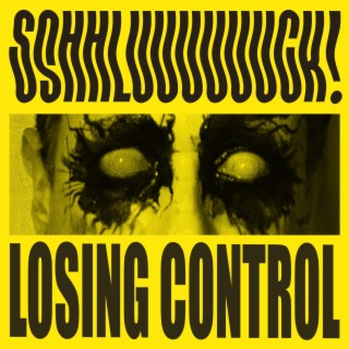 Losing control