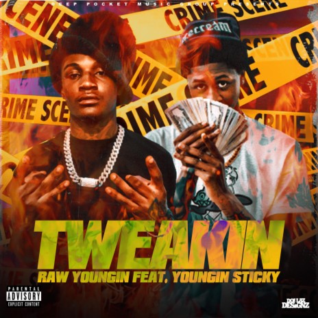TWEAKIN ft. Youngin sticky | Boomplay Music