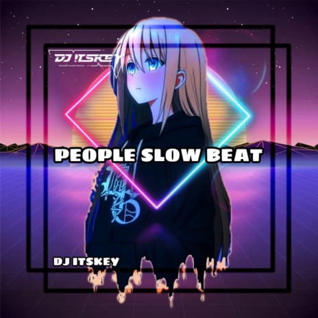 PEOPLE SLOW BEAT ft. Risky Kurnia Saputra | Boomplay Music