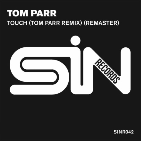 Touch (Tom Parr Remix (Remaster))