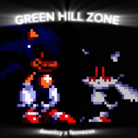 GREEN HILL ZONE - SPED UP ft. fennecxx | Boomplay Music