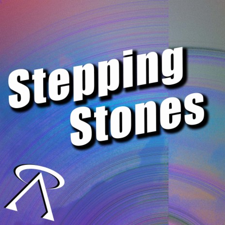 Stepping Stones | Boomplay Music