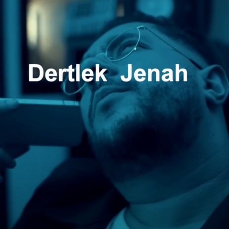 Dertlek Jenah | Boomplay Music