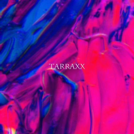 Tarraxx | Boomplay Music