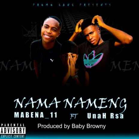 Nama nameng (Freestyle) ft. Unah Rsa & Baby Browny | Boomplay Music