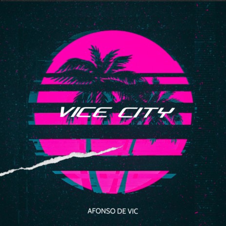VICE CITY | Boomplay Music