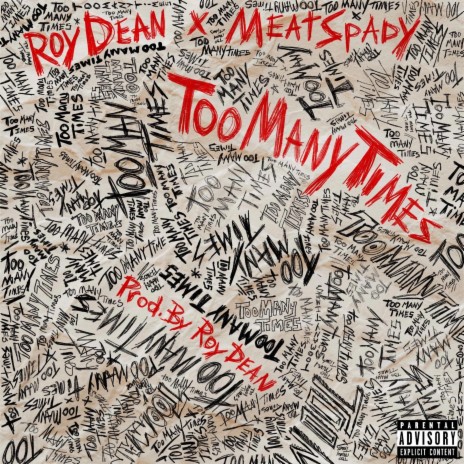 Too Many Times ft. MeatSpady | Boomplay Music