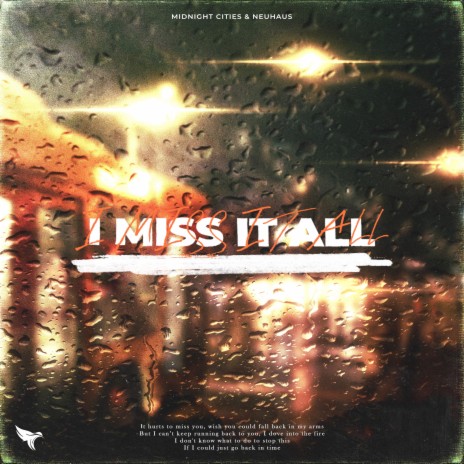 I Miss It All ft. Neuhaus | Boomplay Music