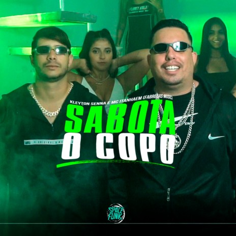 Sabota o Copo ft. Mc Itanhaém | Boomplay Music