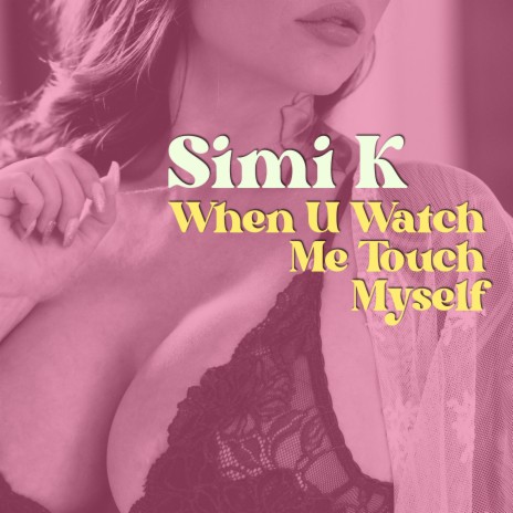 When U Watch Me Touch Myself | Boomplay Music