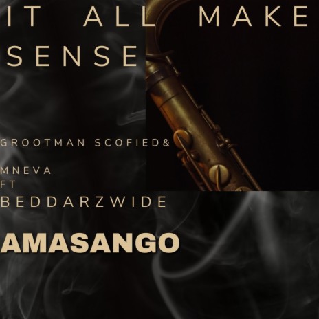 AMASANGO ft. Mneva & BeddarZwide | Boomplay Music