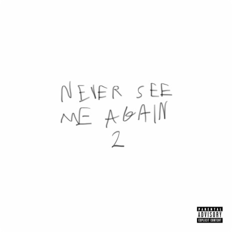 Never See Me Again 2 | Boomplay Music