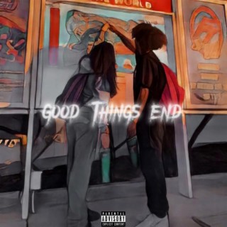 Good Things End lyrics | Boomplay Music