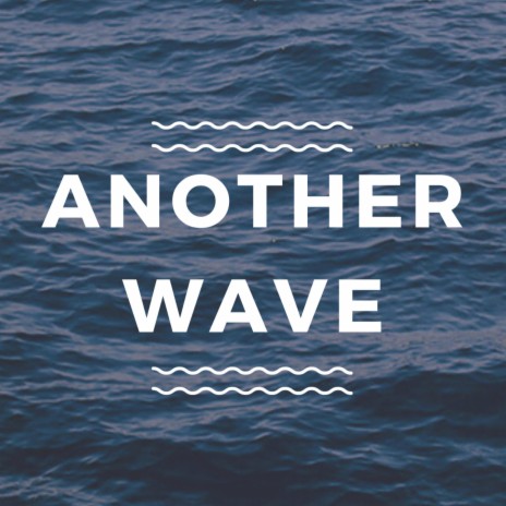 Another Wave | Boomplay Music