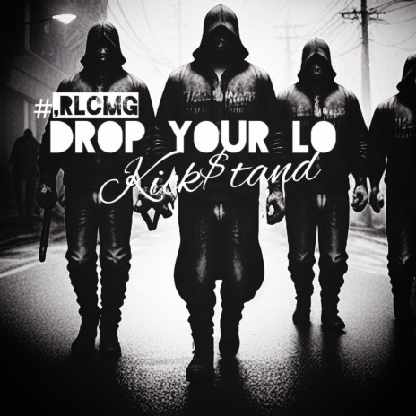 Drop your lo | Boomplay Music