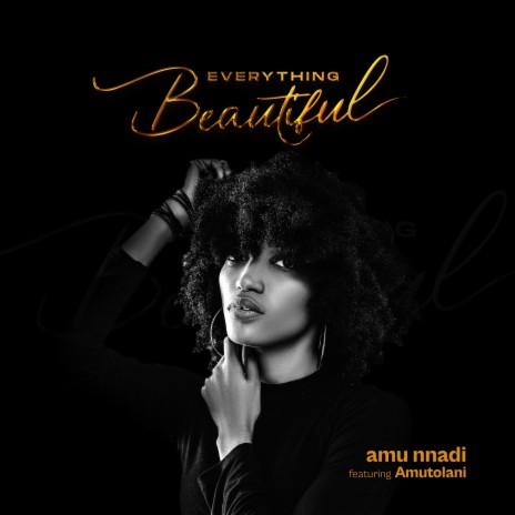 Everything Beautiful ft. Amutolani | Boomplay Music