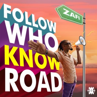 Follow Who Know Road lyrics | Boomplay Music