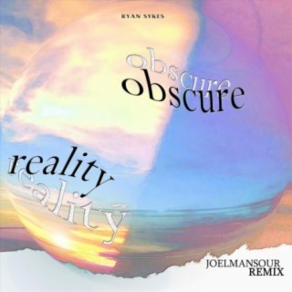 Obscure Reality