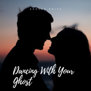 Dancing With Your Ghost lyrics | Boomplay Music