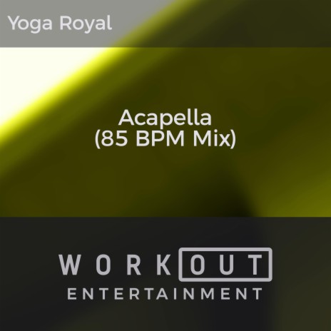 Acapella (85 BPM Mix) | Boomplay Music