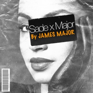 Sade x Major