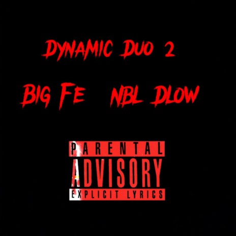 Dynamic Duo 2 ft. NBL Dlow