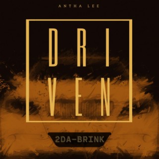 Driven 2Da-Brink