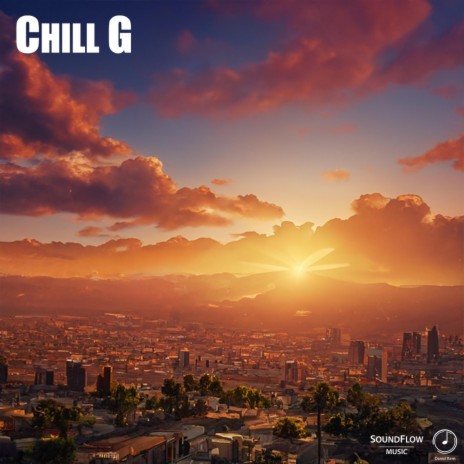 Chill G | Boomplay Music