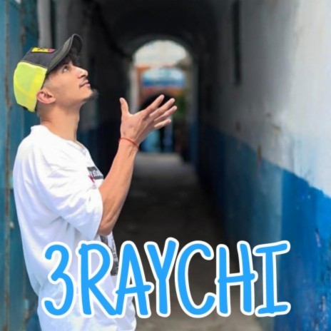 3RAYCHI | Boomplay Music