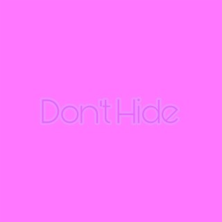 Don't Hide