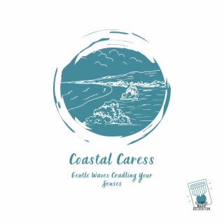 Coastal Caress: Gentle Waves Cradling Your Senses