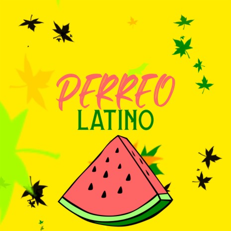 Perreo Latino | Boomplay Music