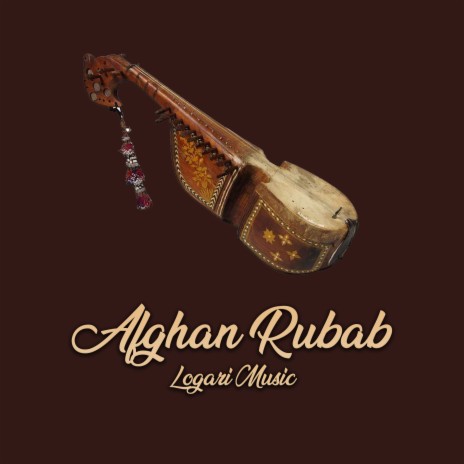 Afghan Rubab - Logari Music | Boomplay Music