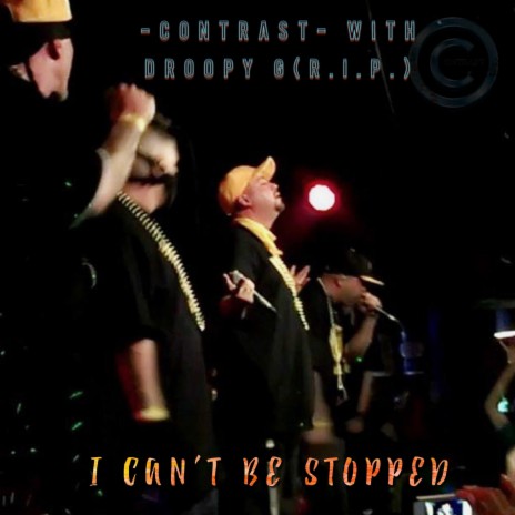 I Can't Be Stopped ft. One&Only Quija & Droopy G | Boomplay Music