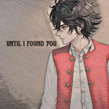 Until I found You | Boomplay Music
