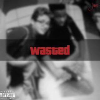 Wasted