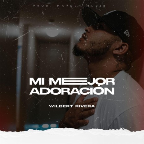 Mi Mejor Adoración | Boomplay Music