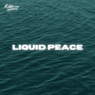 Liquid Peace