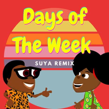 Days Of The Week (Suya Remix) | Boomplay Music