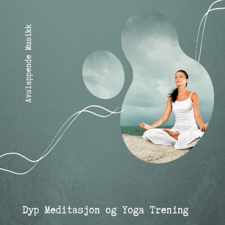 Dyp Meditasjon og Yoga Trening