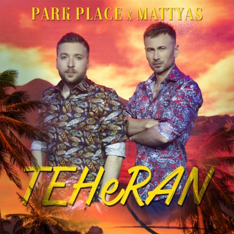 Teheran ft. Mattyas | Boomplay Music