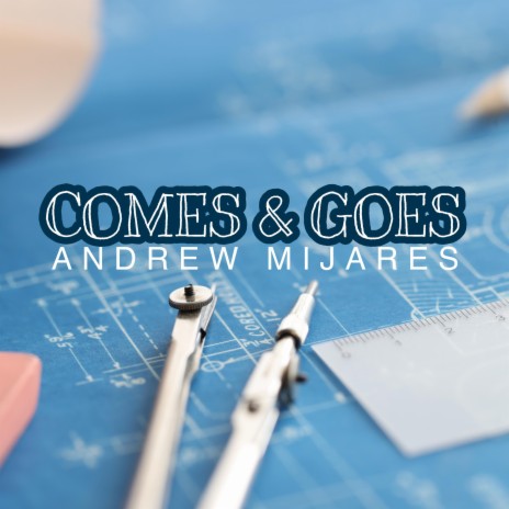 Comes & Goes | Boomplay Music